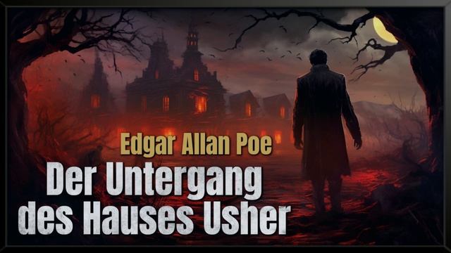 E. A. Poe: Der Untergang des Hauses Usher ? Halloween-Hörbuch zum Gruseln und Einschlafen смотреть онлайн
