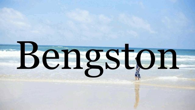 How To Pronounce Bengston🌈🌈🌈🌈🌈🌈Pronunciation Of Bengston смотреть онлайн