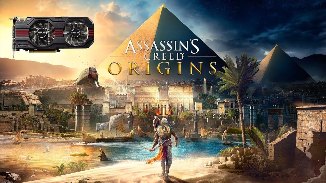Assassin's Creed Origins на слабой видеокарте (устаревшее, перезалив)
