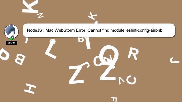 NodeJS : Mac WebStorm Error: Cannot find module 'eslint-config-airbnb' смотреть онлайн