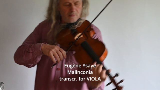 Eugéne Ysaye, Malinconia, 2. Sonata for violin solo, transcribed for viola solo, Ingo-R. Voelskow смотреть онлайн