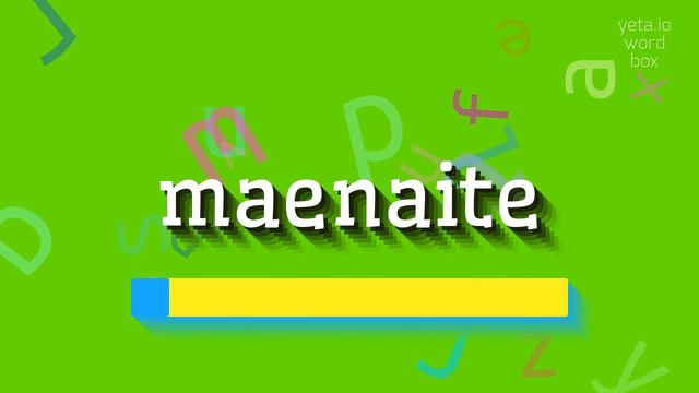 HOW TO PRONOUNCE MAENAITE? #maenaite смотреть онлайн