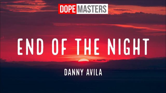 Danny Avila - End Of The Night (Audio) смотреть онлайн