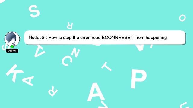 NodeJS : How to stop the error 'read ECONNRESET' from happening смотреть онлайн