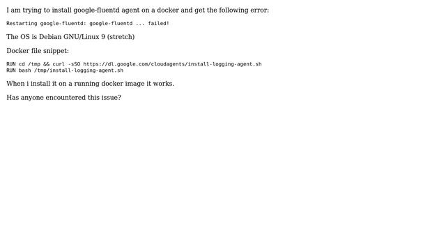 DevOps & SysAdmins: Installing google-fluentd agent on docker produce an error смотреть онлайн