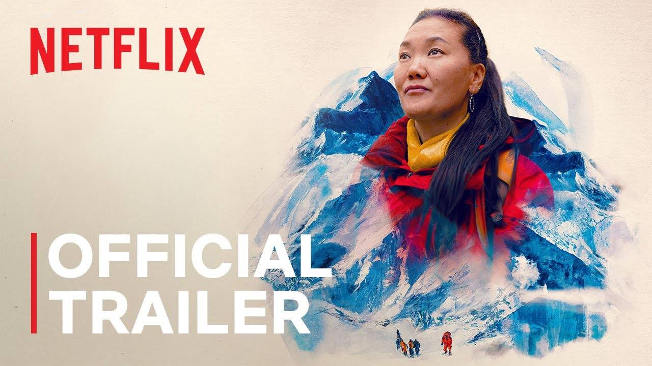 Mountain Queen Documentary Series: The Summits of Lhakpa Sherpa - Official Trailer | Netflix смотреть онлайн