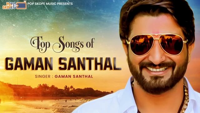 Top Songs Of Gaman Santhal || Nonstop Songs || Gujarati Songs 2021 || Popskope Music смотреть онлайн