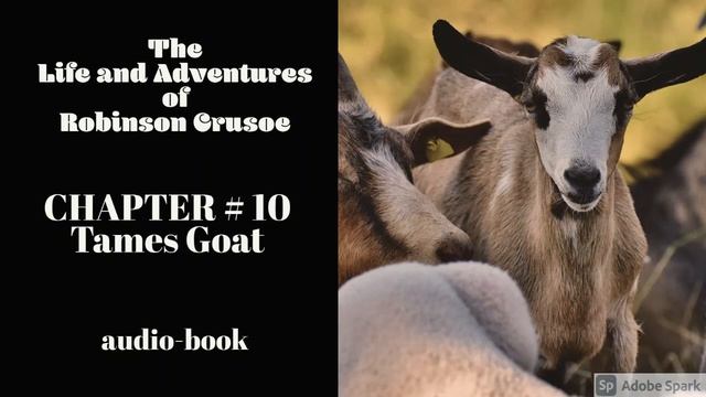 Robinson Crusoe by Daniel Defoe [Chapter 10: Tames Goats] смотреть онлайн