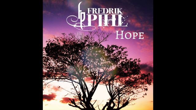 HOPE - Full song playthrough - Fredrik Pihl смотреть онлайн