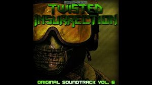 Twisted Insurrection OST - Twisted March