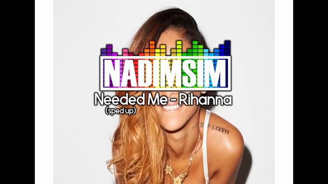 Rihanna - Needed Me | Sped Up смотреть онлайн