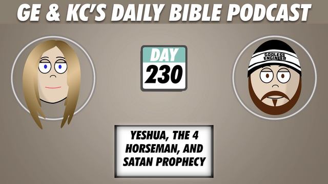 Yeshua, The Four Horseman, and Satan Get A Prophecy || GE & KC's Daily Bible Podcast, Day 230 смотреть онлайн