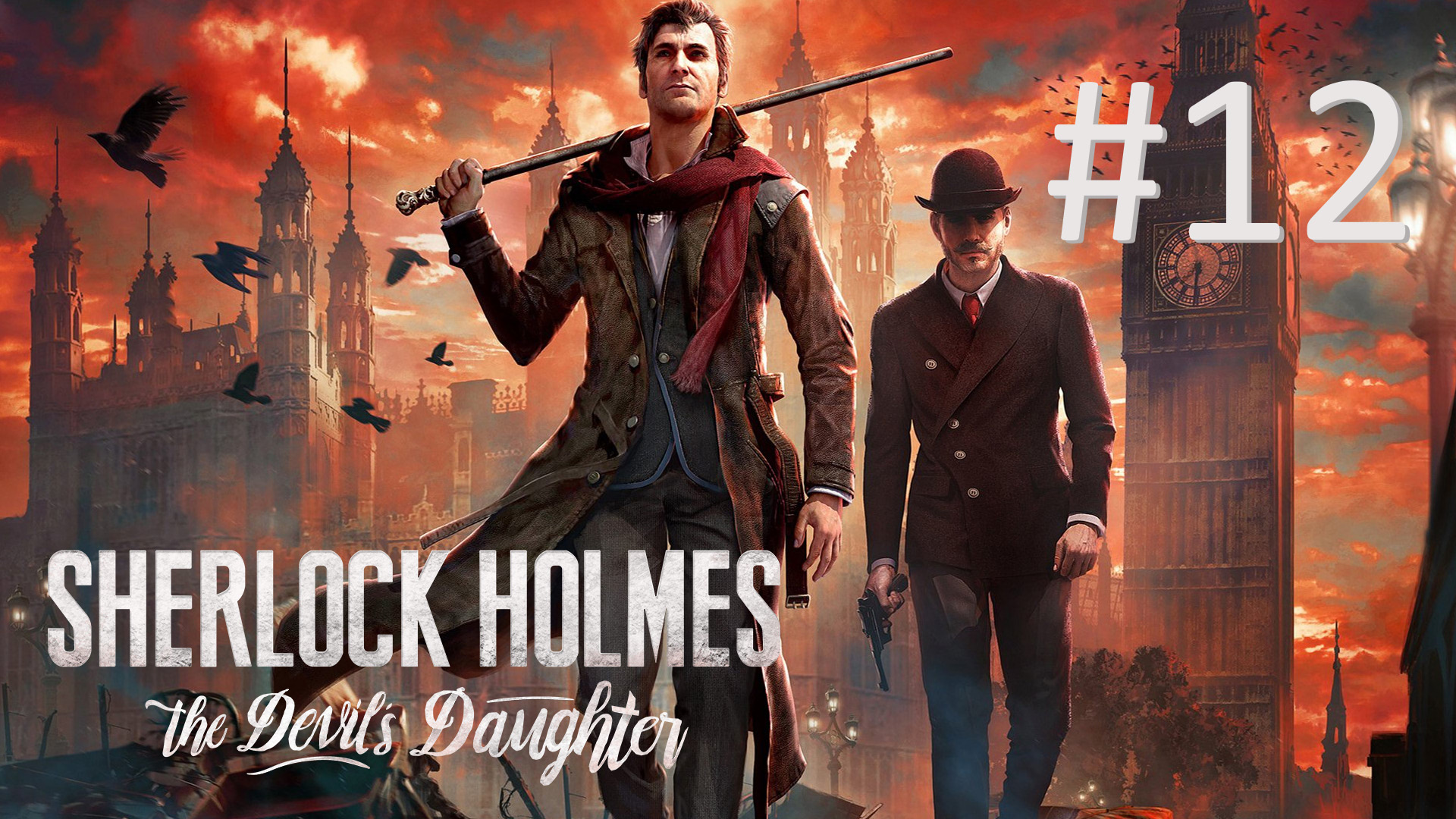 Прохождение Sherlock Holmes: The Devil's Daughter - Цепная реакция. Часть 2