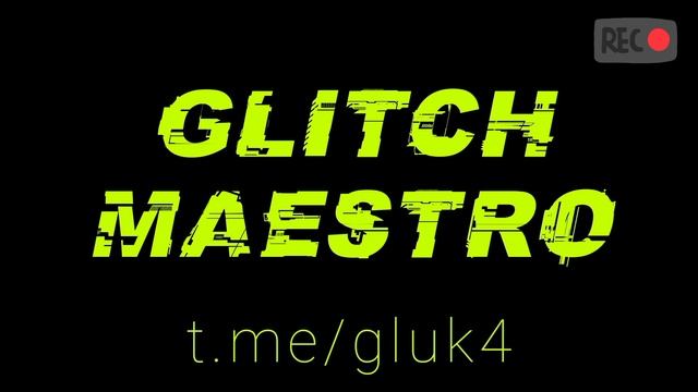 Glitch Maestro