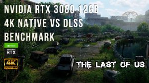 The Last of Us Part I - RTX 3080 4K Native vs DLSS  Benchmark