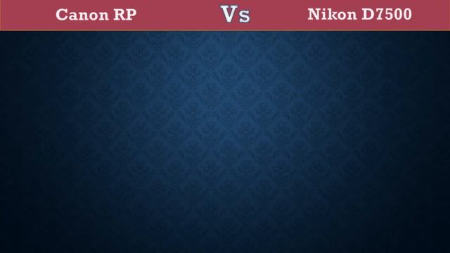 Canon RP Vs Nikon D7500 - Comparison, Specifications, Price смотреть онлайн