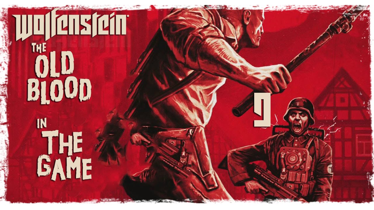 Wolfenstein: The Old Blood - Прохождение #9 [Официант] смотреть онлайн