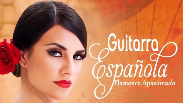 Spanish Guitar ?Flamenco Apasionado Español MÚSICA ROMÁNTICA DE LA GUITARRA ESPAÑOLA MÚSICA смотреть онлайн