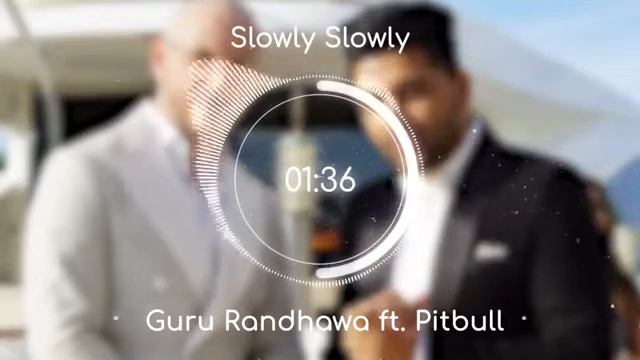 Slowly slowly guru randhwa ft pitbull / 3d 4d 5d 6d 7d 8d song mix смотреть онлайн