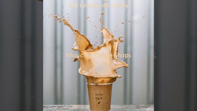 Music for Coffee Shops - Wondrous Trombone and Baritone Saxophone смотреть онлайн