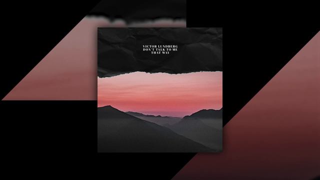 Victor Lundberg - Don't Talk to Me That Way смотреть онлайн
