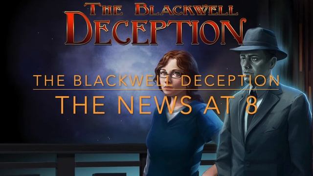 The Blackwell Deception - News смотреть онлайн