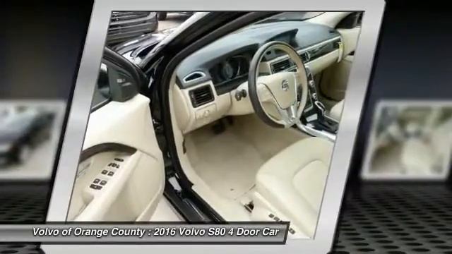 2016 Volvo S80 Santa Ana CA 12593SLU смотреть онлайн