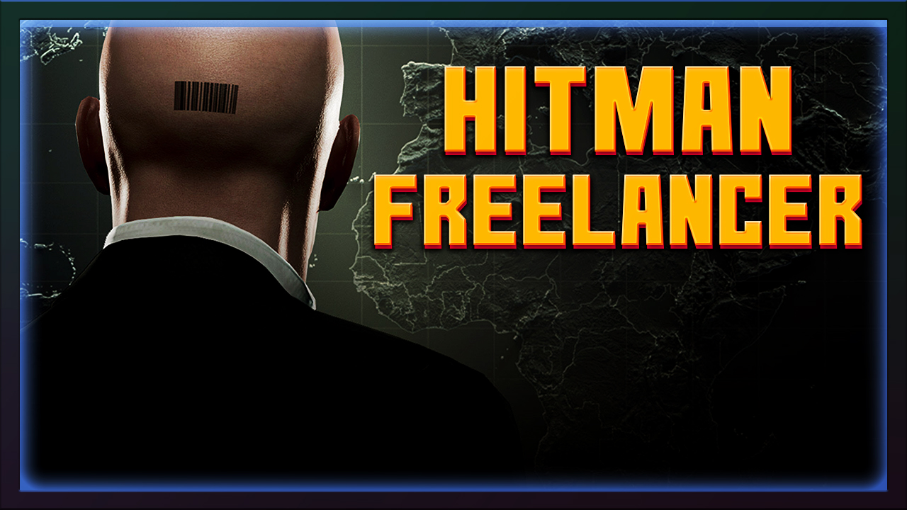 HITMAN: FREELANCER последняя часть популярной франшизы HITMAN
