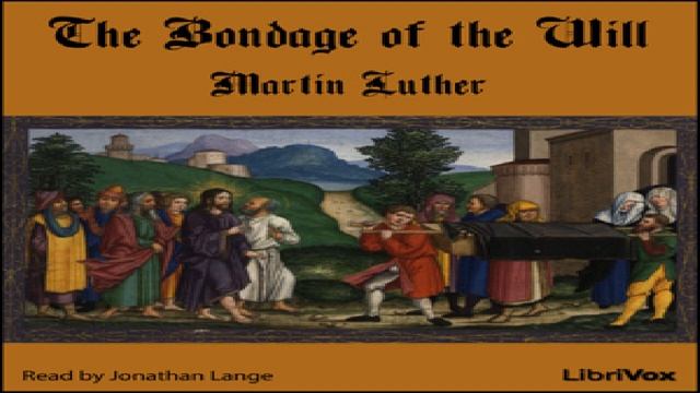 Bondage of the Will | Martin Luther | Christianity - Other | Audiobook Full | English | 7/10 смотреть онлайн
