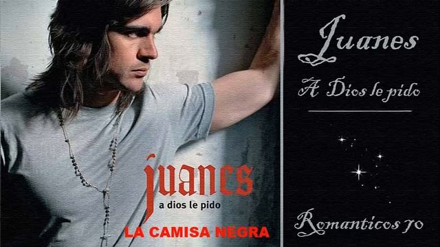 JUANES / LA CAMISA NEGRA смотреть онлайн
