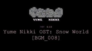 Yume Nikki OST: Snow World (Extended)