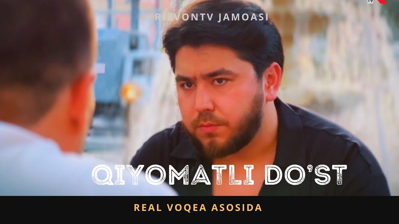 QIYOMATLI DO'ST | RizvonTv Jamoasi