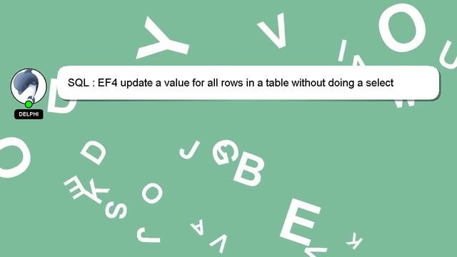 SQL : EF4 update a value for all rows in a table without doing a select смотреть онлайн