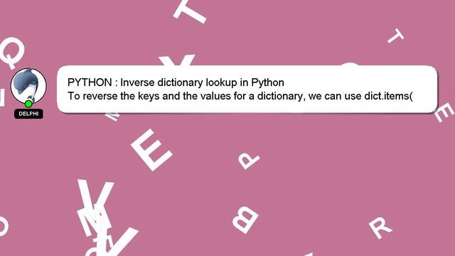 PYTHON : Inverse dictionary lookup in Python смотреть онлайн