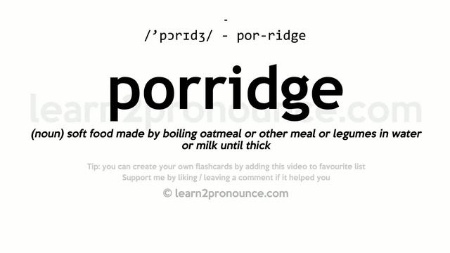 Pronunciation Of Porridge | Definition Of Porridge