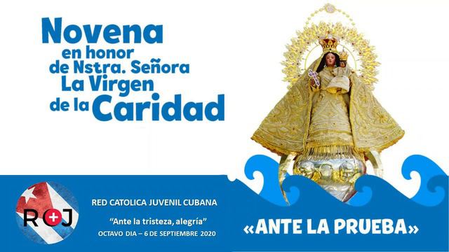 NOVENA A NUESTRA SEÑORA LA VIRGEN DE LA CARIDAD - OCTAVO DÍA. 6 SEPTIEMBRE 2020 смотреть онлайн