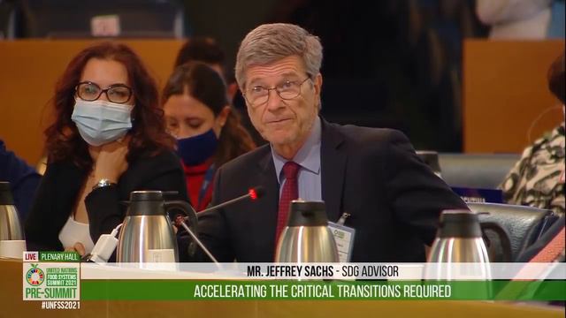 Jeffrey Sachs' Speech At The UN Food Systems Pre-Summit (full Speech)