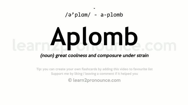 Pronunciation of Aplomb | Definition of Aplomb смотреть онлайн