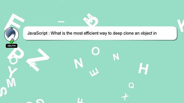 JavaScript : What is the most efficient way to deep clone an object in JavaScript? смотреть онлайн