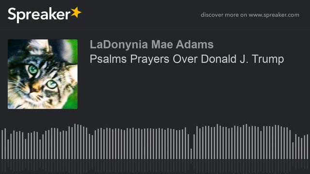Psalms Prayers Over Donald J. Trump (part 5 of 5) смотреть онлайн