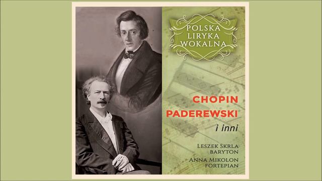 F. Chopin - Hulanka, op. 74 nr 4 - Leszek Skrla, Anna Mikolon / Polska Liryka Wokalna смотреть онлайн