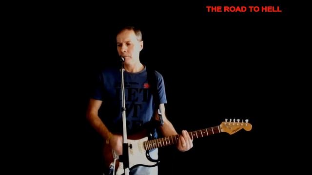 The Road To Hell?cover ex Chris Rea (Christopher Ree - русский текст А.Баранов) смотреть онлайн