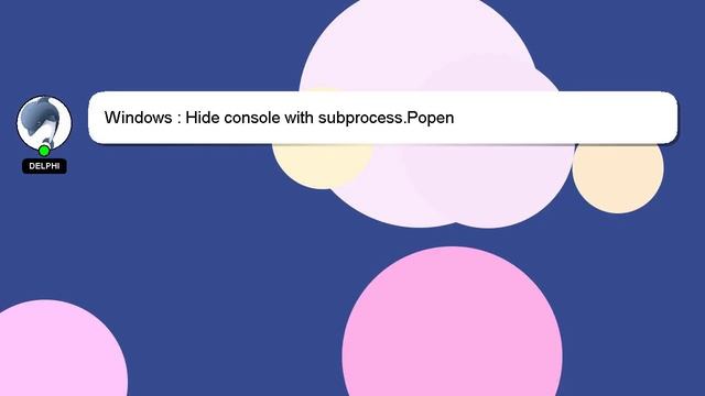 Windows : Hide console with subprocess.Popen смотреть онлайн