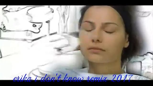 erika i don't know remix 2017 смотреть онлайн