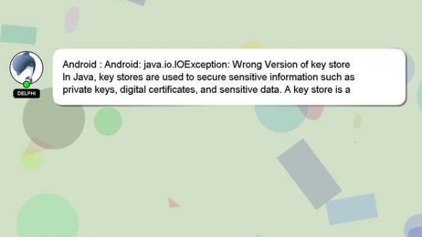 Android : Android: java.io.IOException: Wrong Version of key store