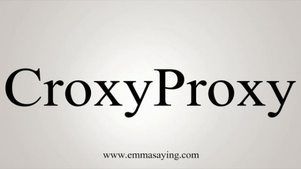 How To Pronounce CroxyProxy