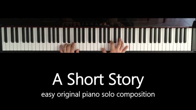A Short Story - Easy Original Piano Solo Composition #sheetmusic #pianosolo смотреть онлайн