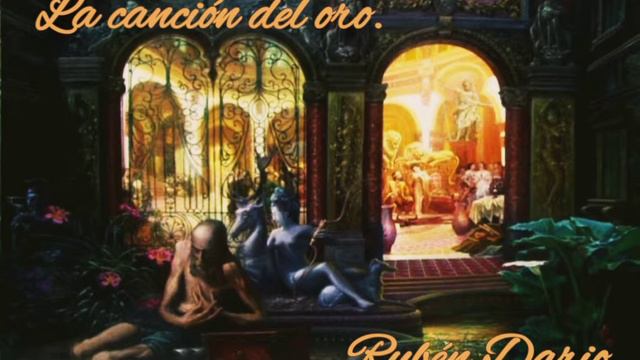 La canción del oro. Ruben Dario. смотреть онлайн
