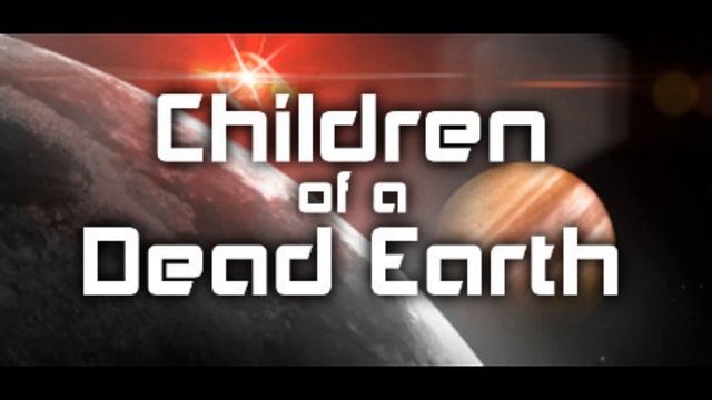 Children of a Dead Earth Solar Echoes ogg смотреть онлайн