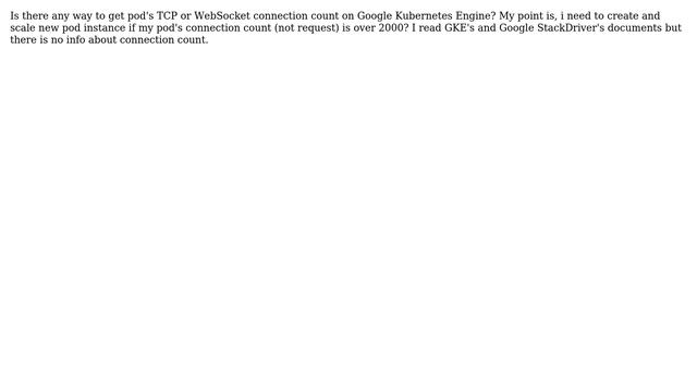 DevOps & SysAdmins: How to get pod's TCP or WebSocket connection count on Google Kubernetes Engine? смотреть онлайн